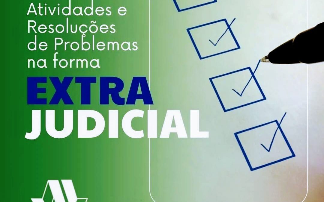 ATIVIDADES E RESOLUÇÕES DE PROBLEMAS NA FORMA EXTRA JUDICIAL